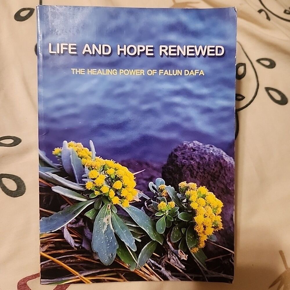LIFE AND HOPE RENEWED: THE HEALING POWER OF FALUN DAFA By Falun Gong VG